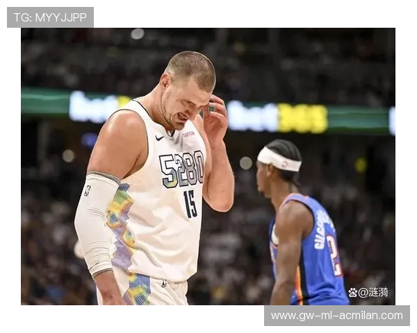 掘金内线稳定仍被质疑，总冠军路仍困难重重