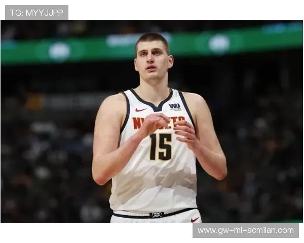 约基奇再造防守噩梦，NBA赛场上的“魔术师”