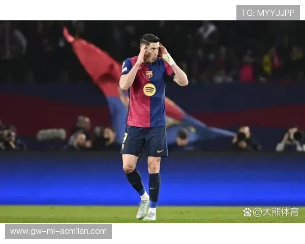 巴萨限制莱万进球事件再爆料？球迷愤怒升级